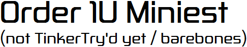 Order-1U-Miniest