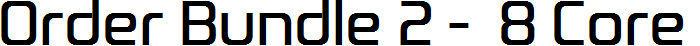 OrderBundle2-8-Core